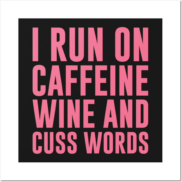 Caffeine Wine & Cuss Words Wall Art by Venus Complete